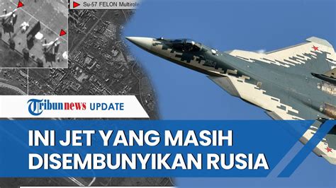 Mengenal Su 57 Felon Jet Tempur Supersonik Generasi Kelima Rusia