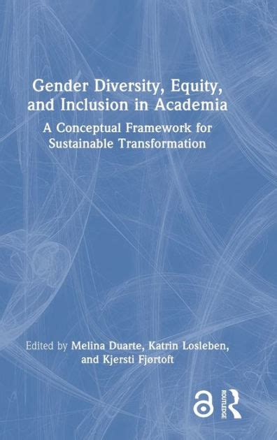 Gender Diversity Equity And Inclusion In Academia A Conceptual Framework For Sustainable