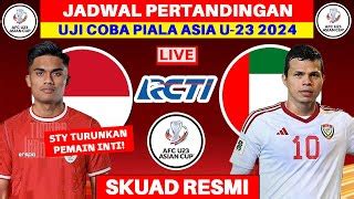 Jadwal Uji Coba Timnas Indonesia U Vs Uni Emirat Arab Persiapan Piala