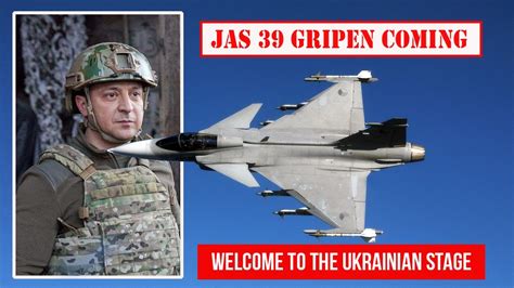 Ukraine Received JAS 39 Gripen Fighter Ukraine Is Now The Stage Of Top