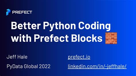 Better Python Coding With Prefect Blocks Ppt