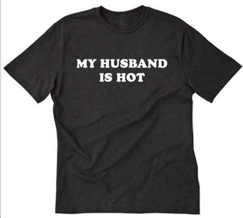 My Husband Is Hot T Shirt Husband Shirt Wife Shirt Marriage Shirt Honeymoon Gift Husband