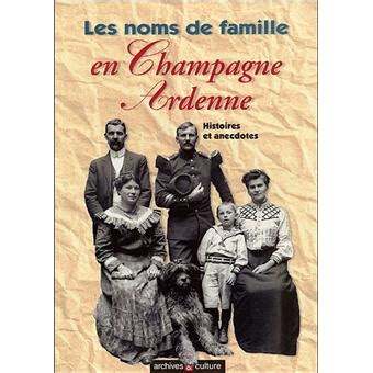 Les noms de famille en Champagne Ardennes broché Damien Blanchard