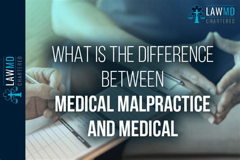 Difference Between Medical Malpractice And Medical Negligence Law Md