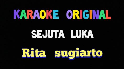 Karaoke Sejuta Luka Rita Sugiarto Original Lirik Video Dangdut Lawas