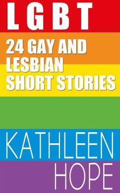 Lgbt Gay And Lesbian Short Stories Ebook Epub Von Kathleen Hope