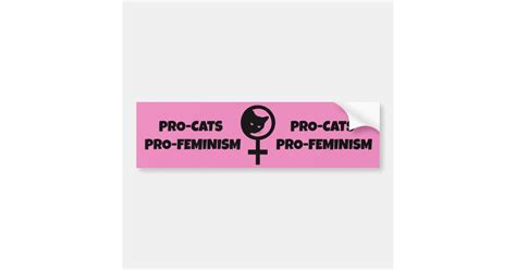 Pro Cats Pro Feminism Bumper Sticker Zazzle