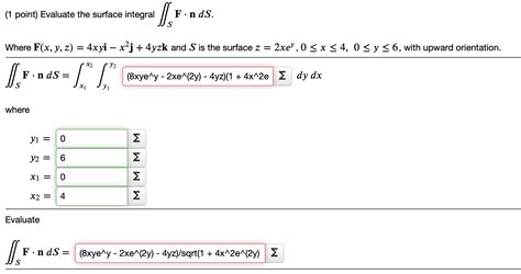 Solved 1 Point Evaluate The Surface Integral ∬sf⋅nds Where