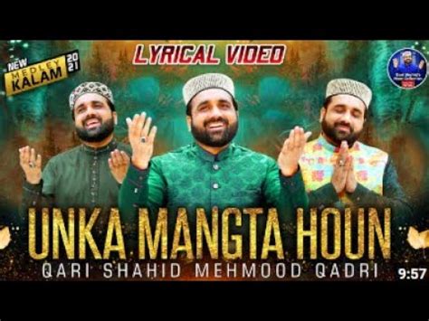 Unka Mangta Houn New Medley Kalam Qari Shahid Mehmood Lyrical