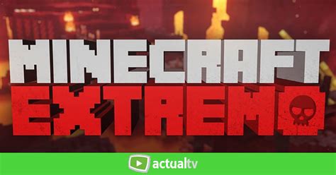 Estos Son Los Participantes De Minecraft Extremo La Nueva Serie De