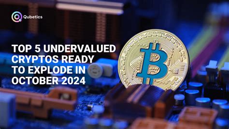 Top 5 Undervalued Cryptos Ready To Explode In October 2024