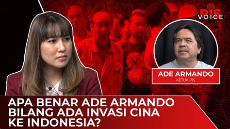 Apa Benar Ade Armando Bilang Ada Invasi Cina Ke Indonesia Pis Voice