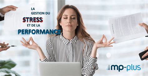 La Gestion Du Stress Et De La Performance Groupe Mp Plus