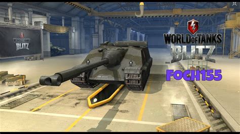 Foch 155 World Of Tanks Blitz YouTube