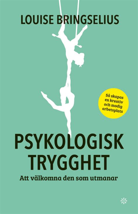 Psykologisk Trygghet Volante En Klokare And Roligare Värld