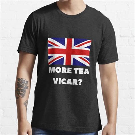 More Tea Vicar British Slang T Shirt For Sale By Art Of Comedy