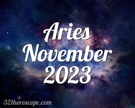 Horoscope Aries November 2023 Tarot Monthly Horoscope