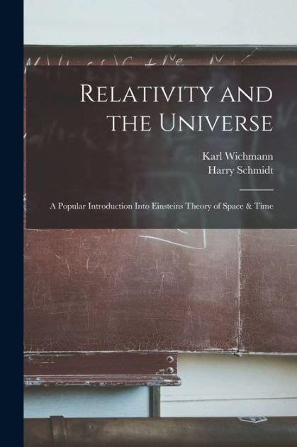 Relativity And The Universe A Popular Introduction Into Einsteins