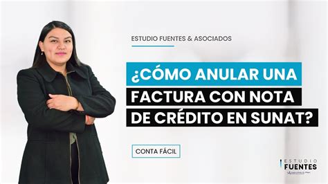 Cómo Anular Una Factura Con Nota De Crédito Sunat Anular Nota De Crédito Electrónica Sunat Youtube