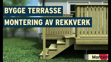 Hvordan Bygge Terrasse Del Montering Av Rekkverk Youtube