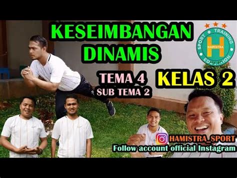 KELAS 2 TEMA 4 SUBTEMA 2 KESEIMBANGAN DINAMIS MATERI PJOK OLAHRAGA