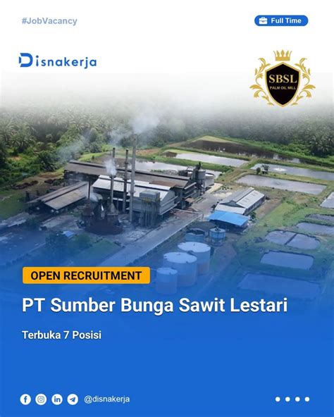 Disnakerja On Linkedin Lowongan Kerja Pt Sumber Bunga Sawit Lestari