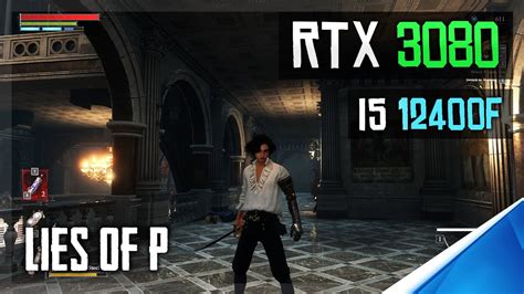 Lies Of P RTX 3080 4K Max Settings I5 12400F YouTube