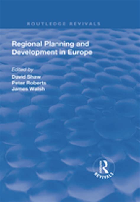 Regional Planning And Development In Europe Ebook By David Shaw Epub