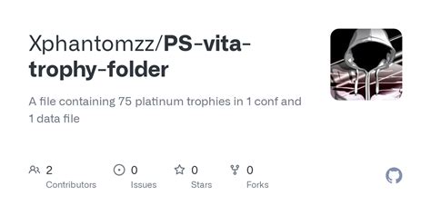 GitHub Xphantomzz PS Vita Trophy Folder A File Containing 75