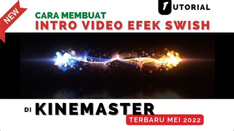 Cara Membuat Intro Video Dengan Efek Partikel Swish Cara Membuat Intro