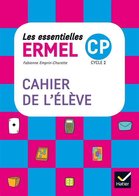 Les Essentielles ERMEL Maths CP Éd 2017 Cahier de l élève