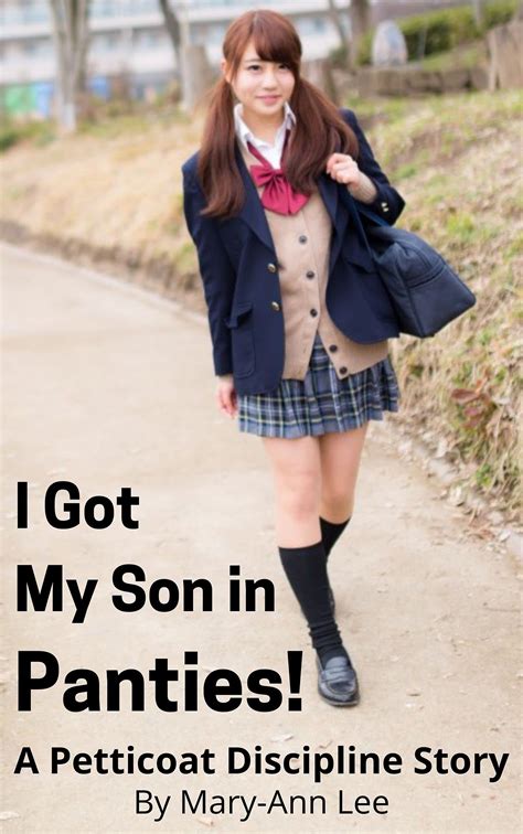 I Got My Son In Panties A Petticoat Discipline Story By Mary Ann Lee