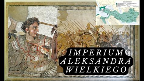 Jak Wielkie By O Imperium Aleksandra Wielkiego Youtube