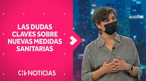 Las Dudas Claves Ministra De Salud Explica En Detalle Las Nuevas