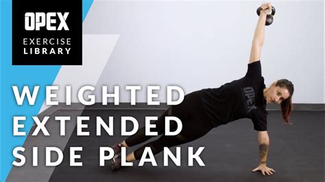 Weighted Extended Side Plank Opex Exercise Library Youtube