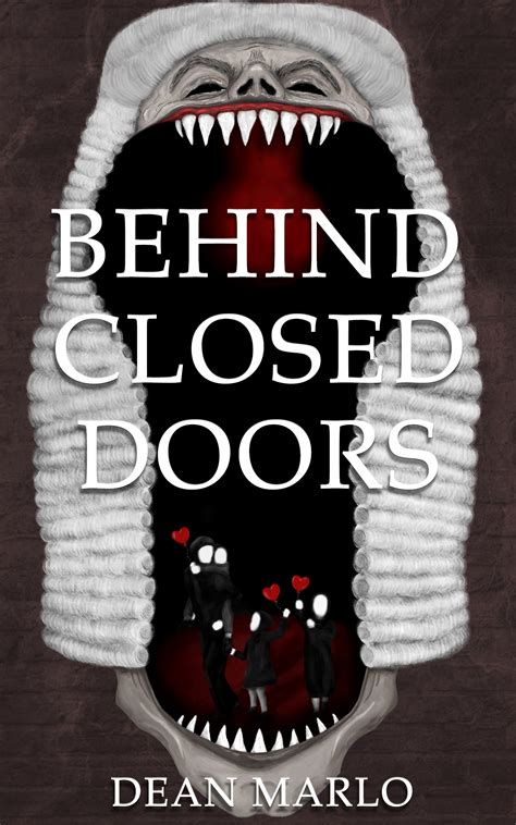 Behind Closed Doors By Dean Marlo Goodreads