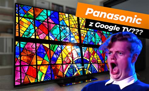 Recenzja Panasonic OLED TX 65MZ800E Tym Razem Z Google TV