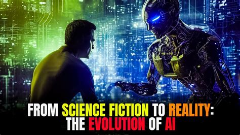 🤖ai Evolution🤖 From Sci Fi Dreams To Realities The Journey Of