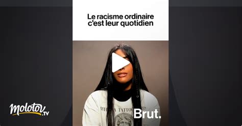 Le Racisme Ordinaire Cest Leur Quotidien En Streaming Gratuit Sur Brut