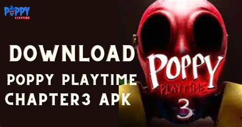 Download Poppy Playtime Chapter 3 APK for Free Android 2024