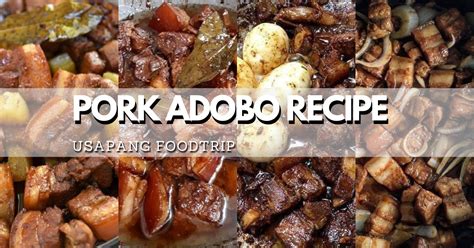 Pork Adobo Recipe Usapang Foodtrip