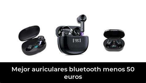 45 Mejor Auriculares Bluetooth Menos 50 Euros En 2022 Basado En 1250