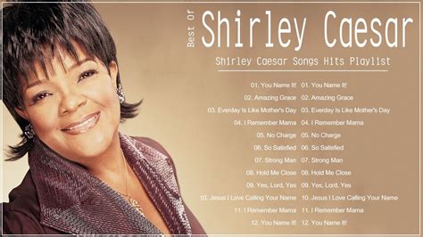 Greatest Hits Of Shirley Caesar Best Gospel Songs Of Shirley Caesar