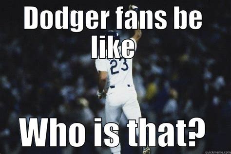 Dodger Bandwagon fans - quickmeme