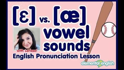 [ɛ] vs. [æ] | English Vowel Pronunciation - YouTube