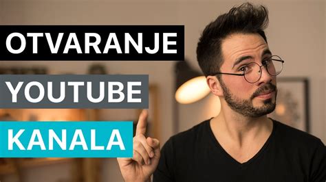 Kako Otvoriti Youtube Kanal Bojan Stanojevic Youtube