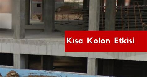 Kısa Kolon Etkisi Nedir İnşaat Mühendisi Emirhan Aydın