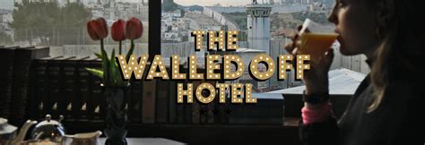 The Walled Off Hotel