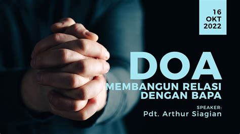 Doa Membangun Relasi Dengan Bapa Pdt Arthur Siagian Ibadah Online