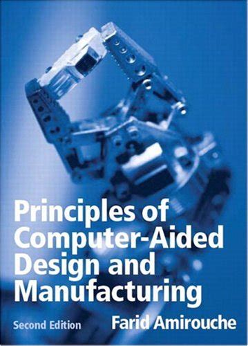 Buy Principles Of Computer Aided Design And Manufacturing Book Online